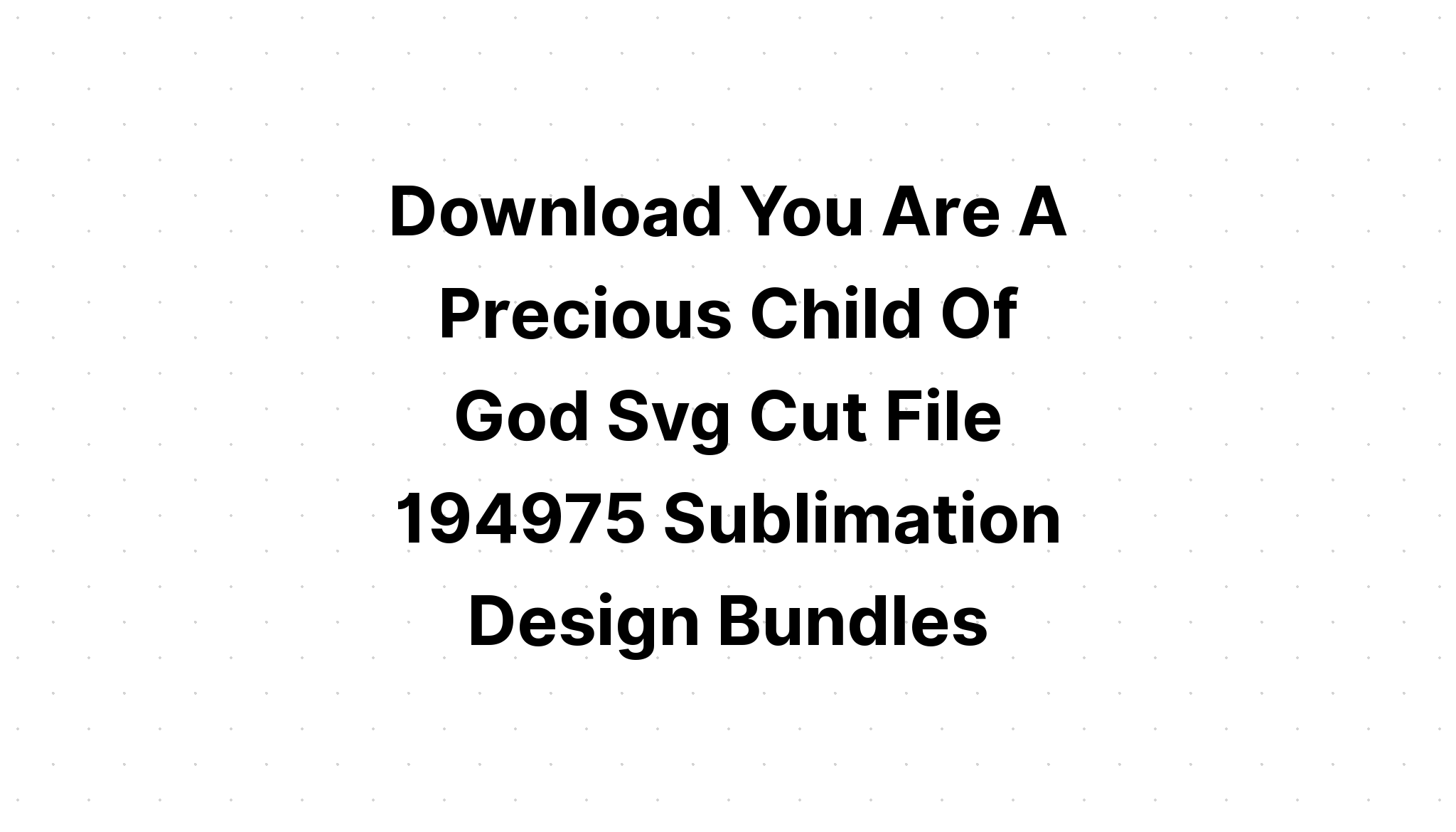 Download Child Of God SVG File